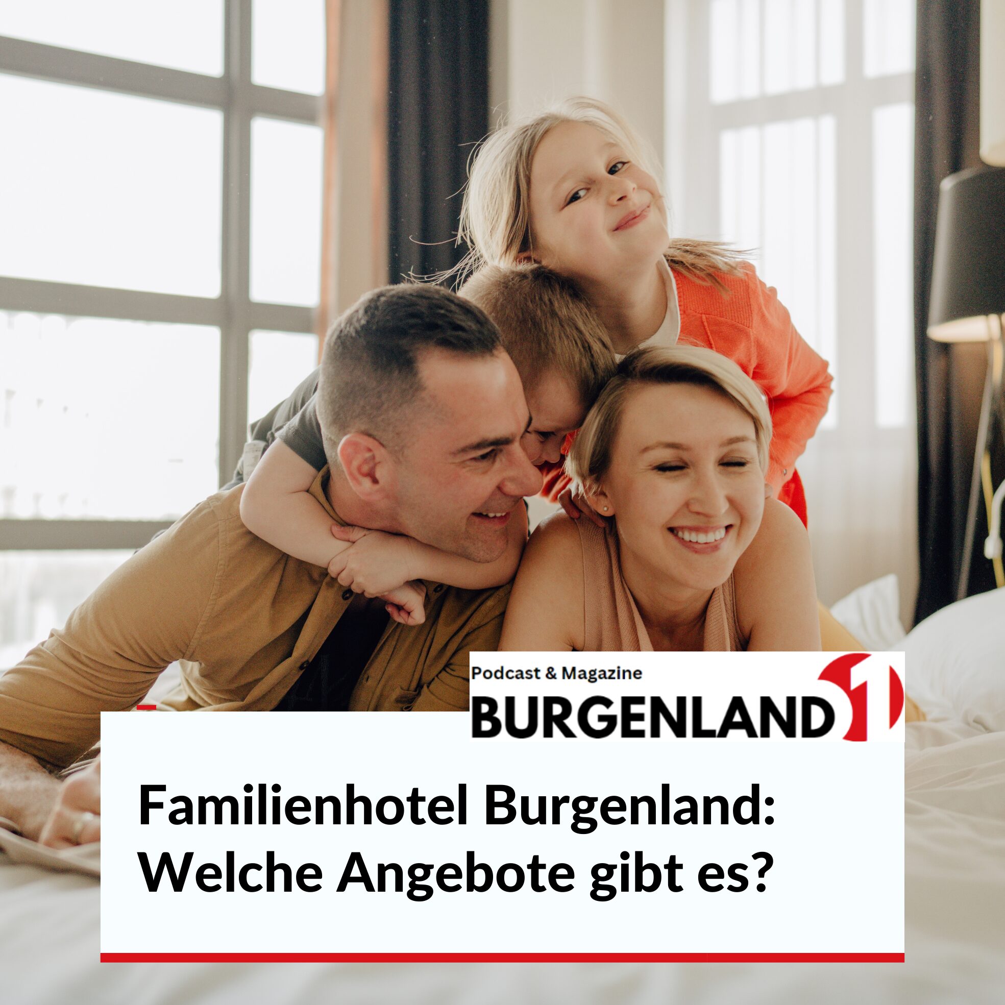 Familienhotel Burgenland: Welche Angebote gibt es?
