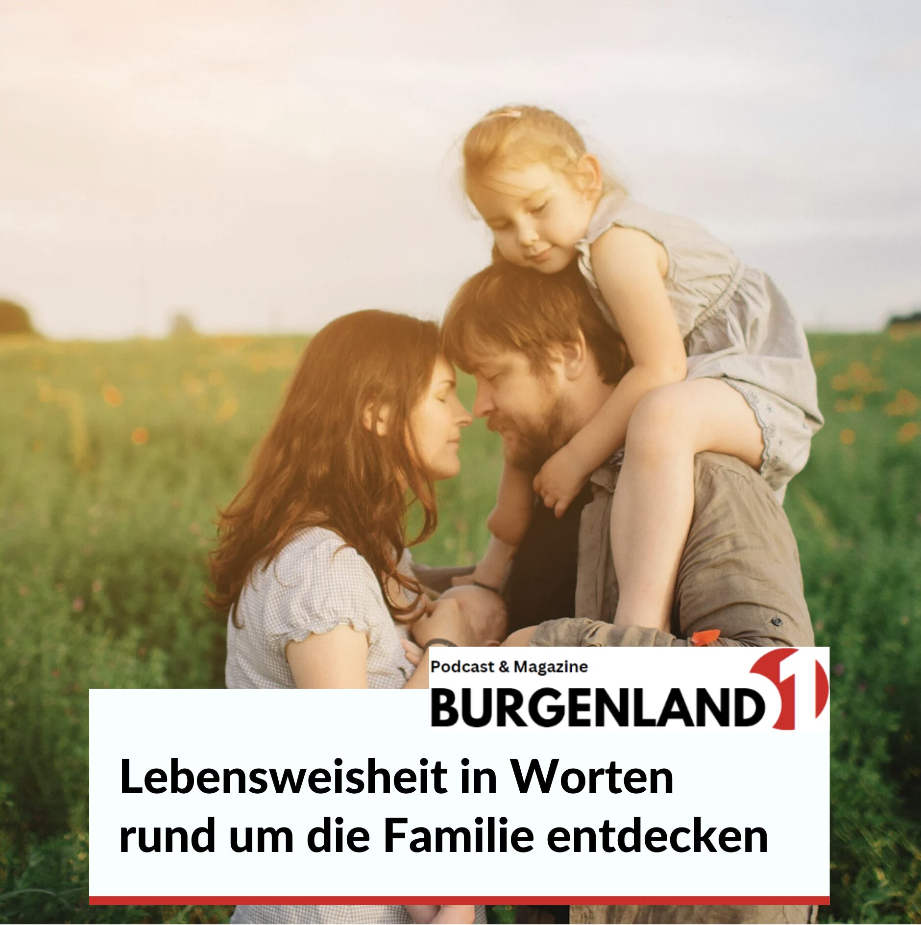 Lebensweisheit in Worten rund um die Familie entdecken