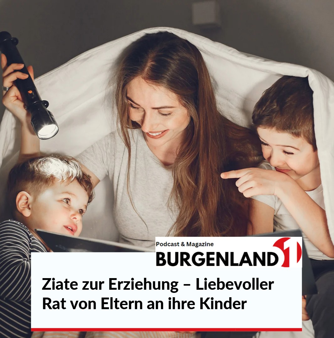Ziate zur Erziehung – Liebevoller Rat von Eltern an ihre Kinder Ziate zur Erziehung – Liebevoller Rat von Eltern an ihre Kinder