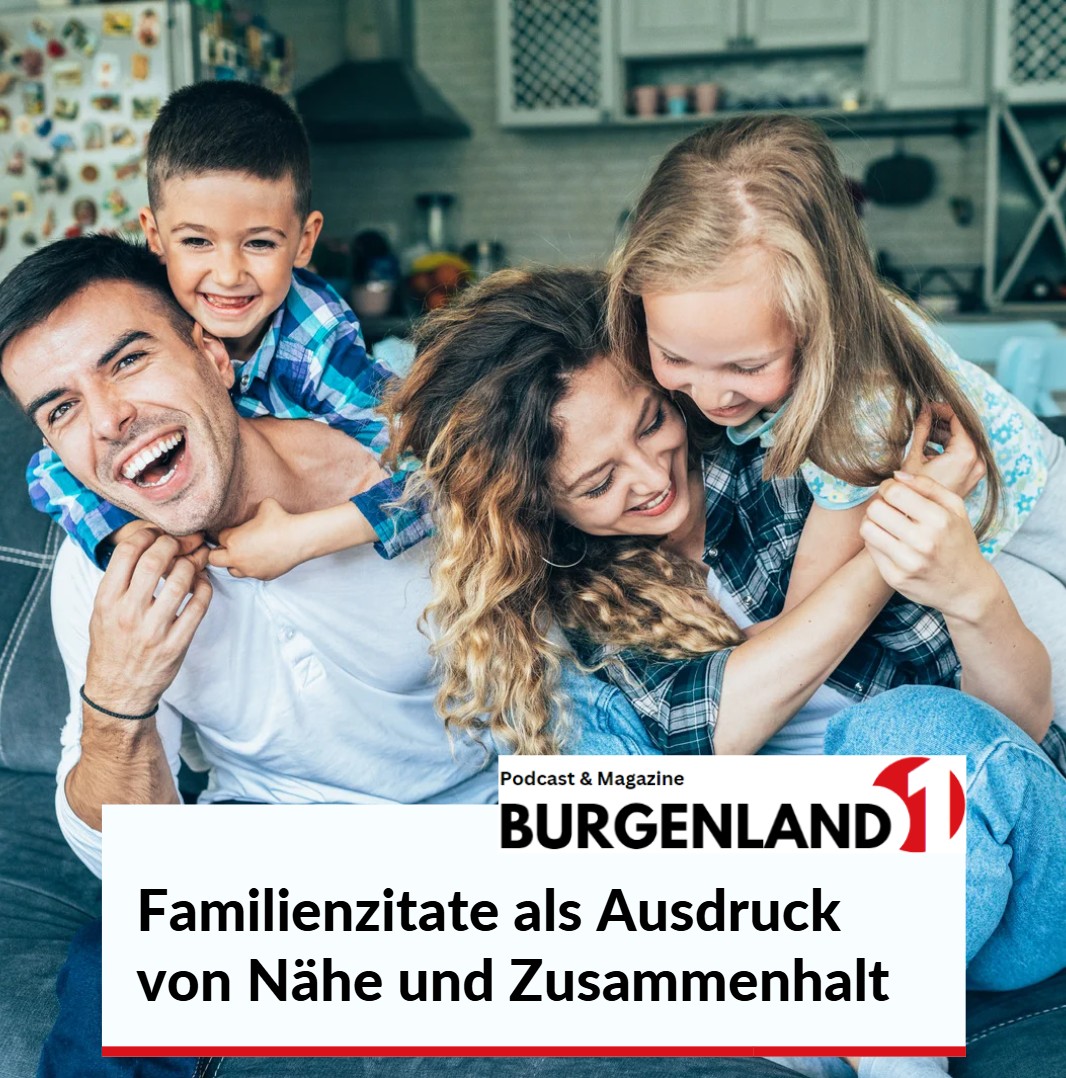 Familienzitate als Ausdruck von Nähe und Zusammenhalt Familienzitate als Ausdruck von Nähe und Zusammenhalt