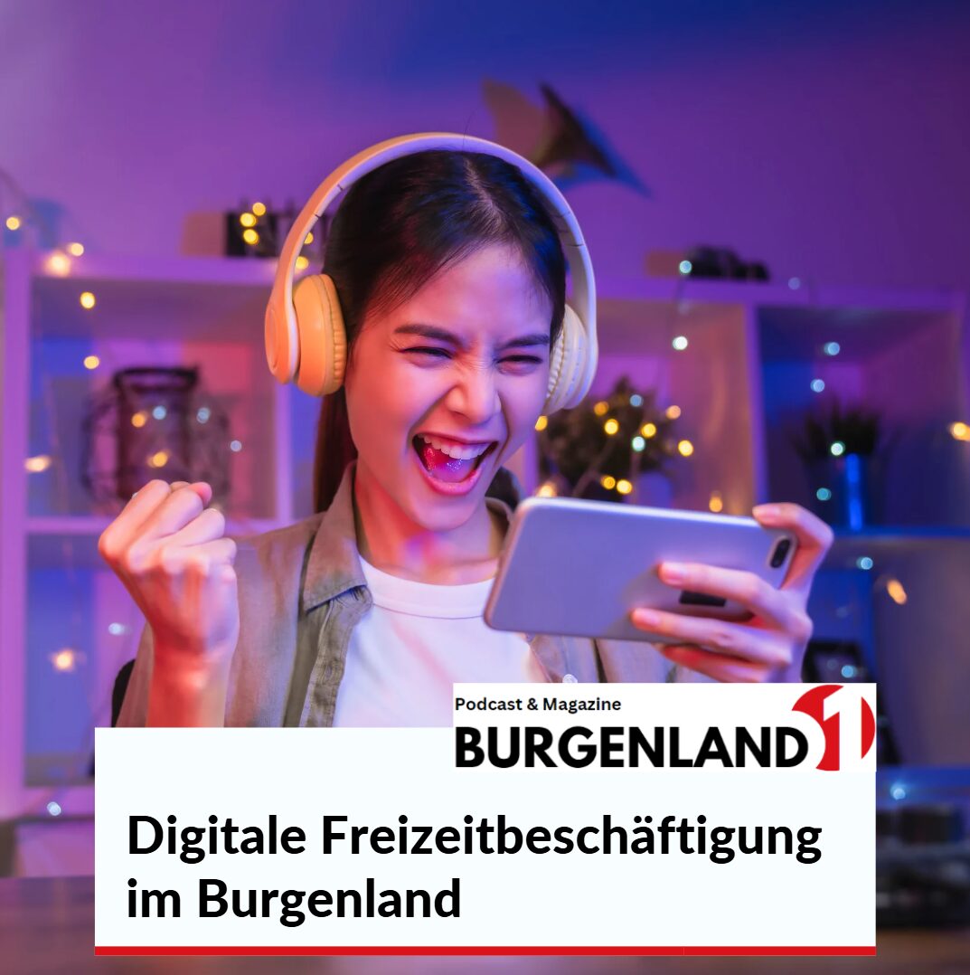 digitale freizeitbeschäftigung burgenland