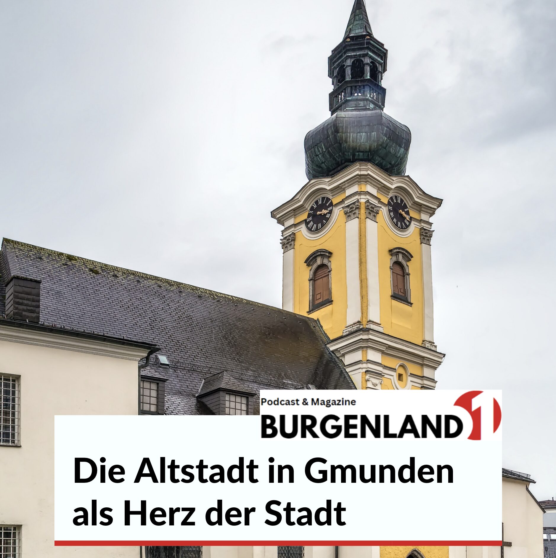 Die Altstadt in Gmunden als Herz der Stadt