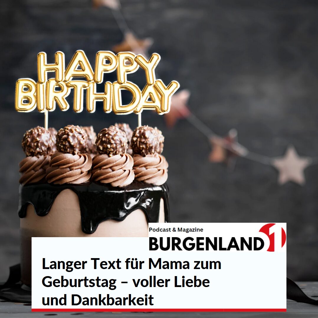 Langer Text für Mama zum Geburtstag – voller Liebe und Dankbarkeit Langer Text für Mama zum Geburtstag – voller Liebe und Dankbarkeit