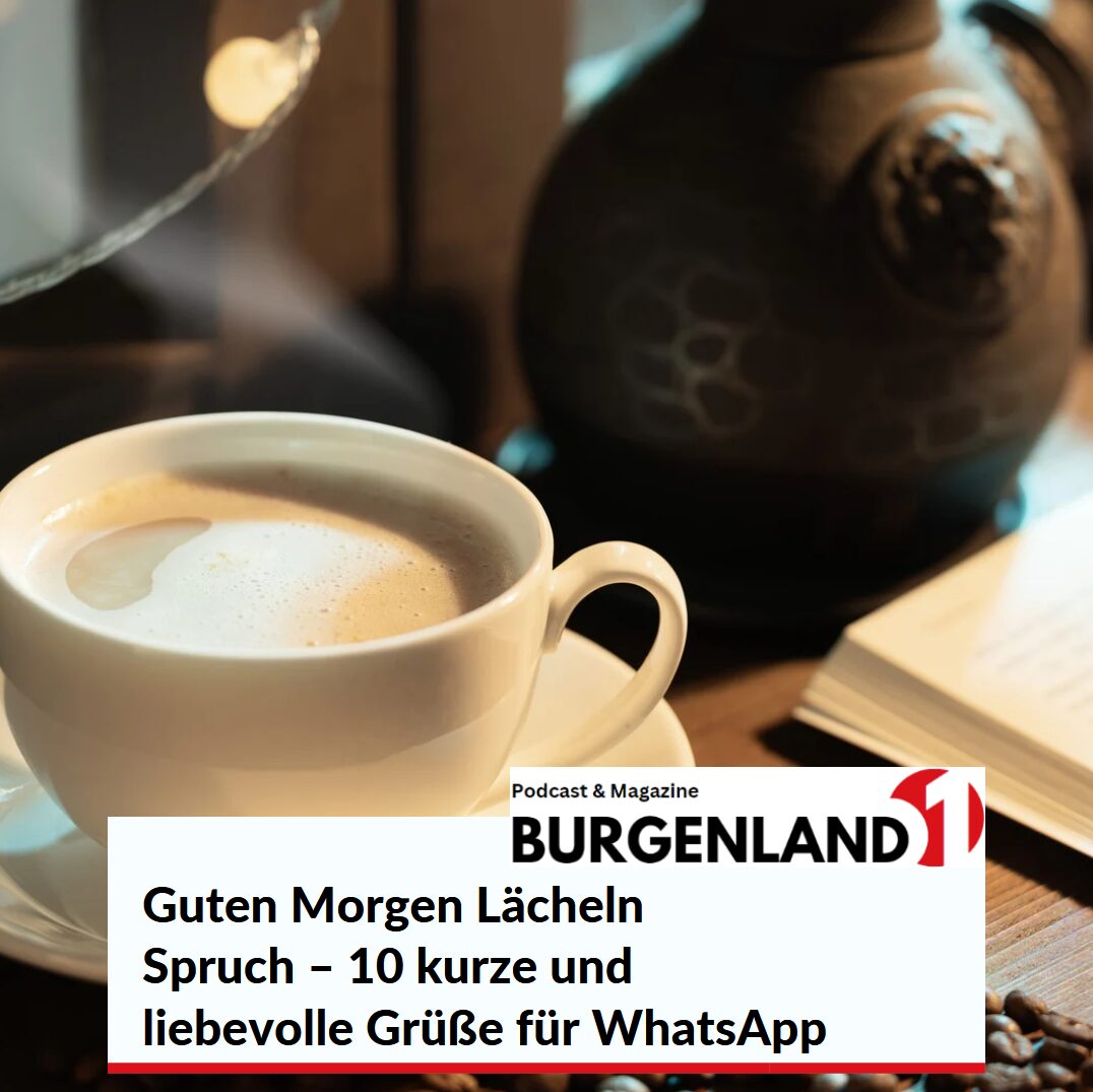 Guten Morgen Lächeln Spruch – 10 kurze und liebevolle Grüße für WhatsApp Guten Morgen Lächeln Spruch – 10 kurze und liebevolle Grüße für WhatsApp