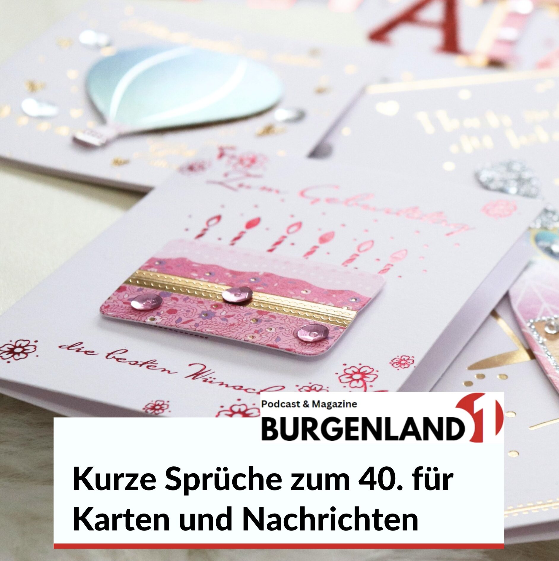 Kurze Sprüche zum 40. für Karten und Nachrichten Kurze Sprüche zum 40. für Karten und Nachrichten