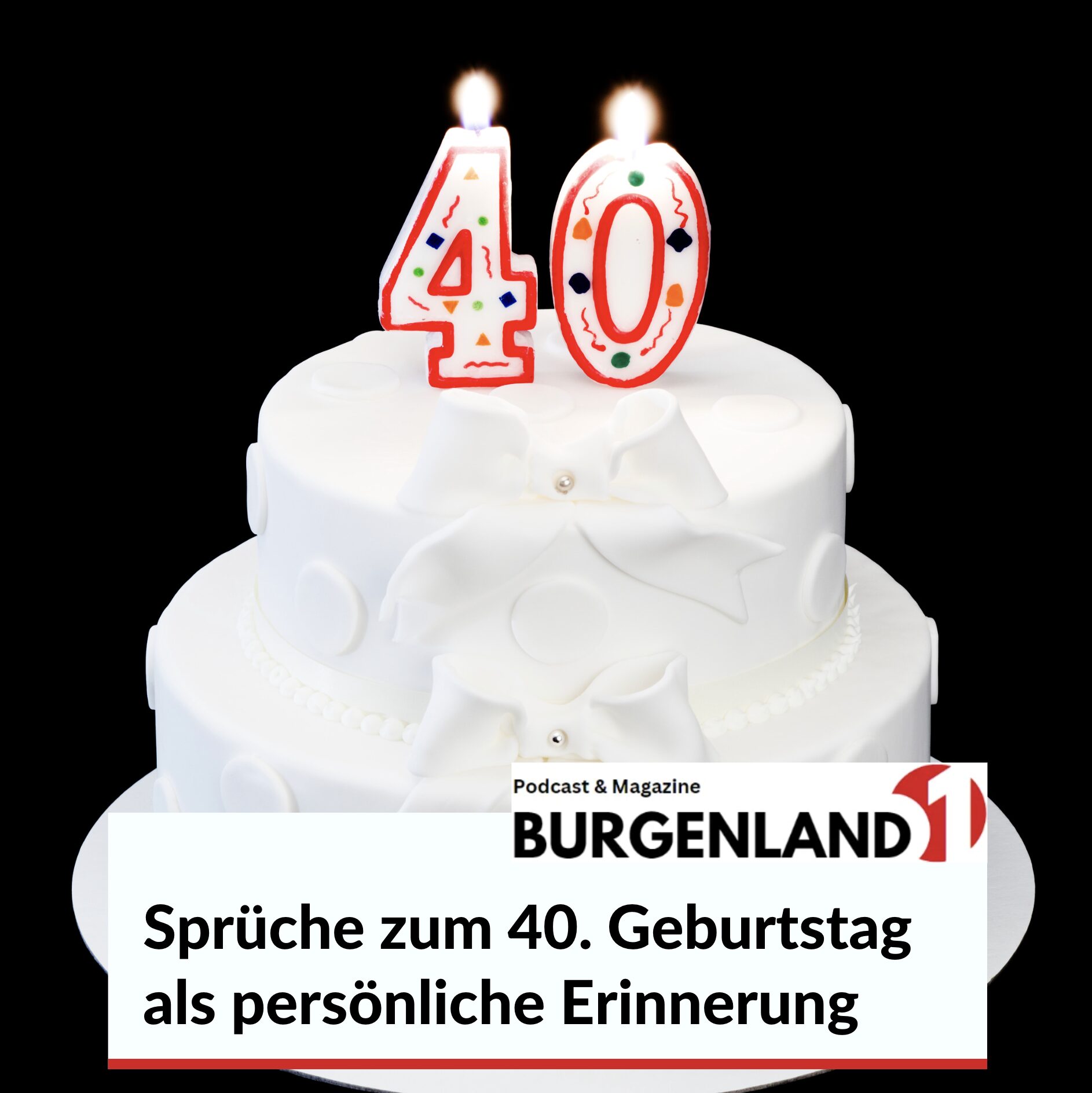 Sprüche zum 40. Geburtstag als persönliche Erinnerung Sprüche zum 40. Geburtstag als persönliche Erinnerung